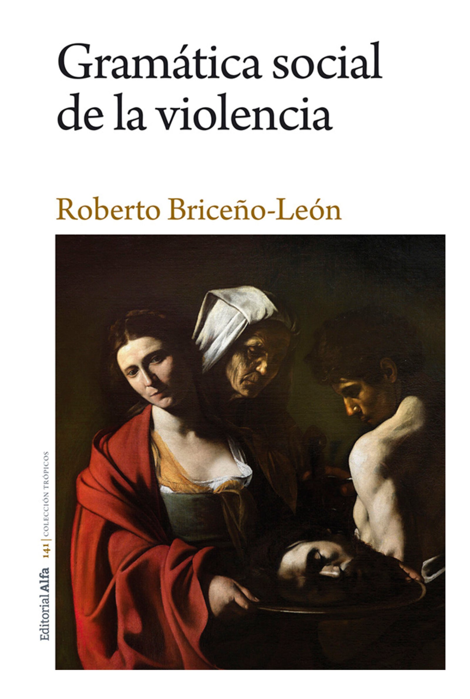 Gramática social de la violencia